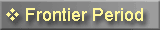 The&Acirc;&nbsp;Frontier Period